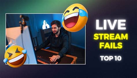 Top 10 Live Stream Fails